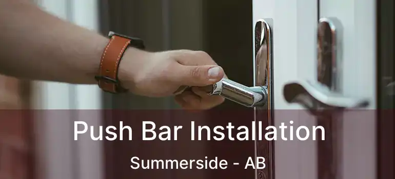  Push Bar Installation Summerside - AB