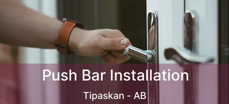  Push Bar Installation Tipaskan - AB