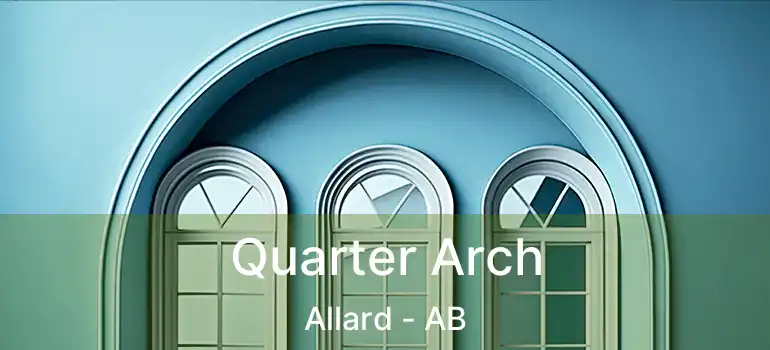  Quarter Arch Allard - AB