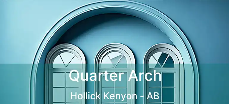  Quarter Arch Hollick Kenyon - AB