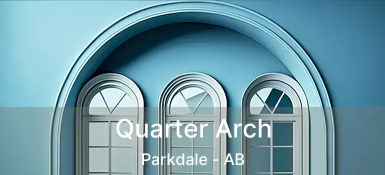  Quarter Arch Parkdale - AB