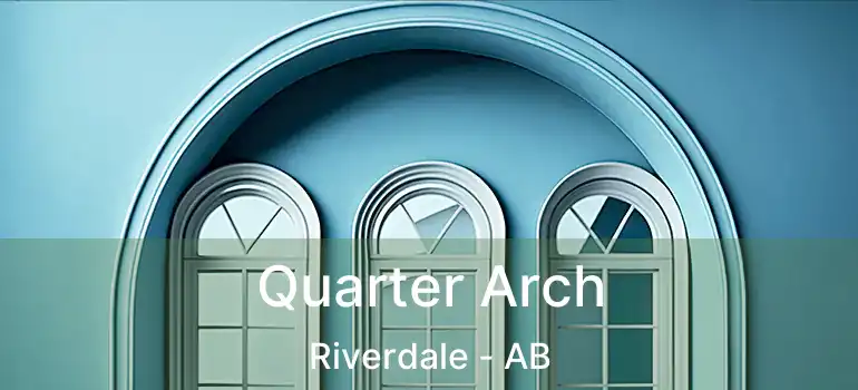  Quarter Arch Riverdale - AB