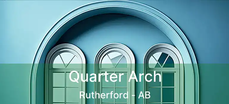  Quarter Arch Rutherford - AB