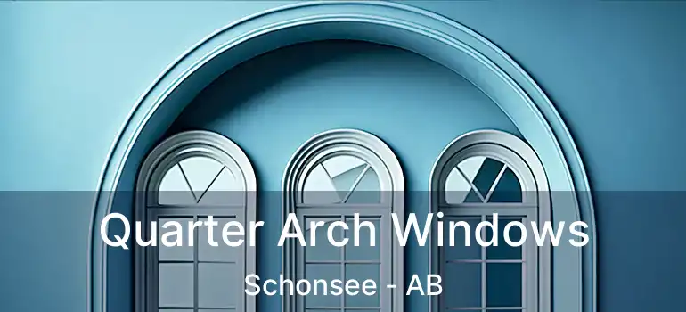  Quarter Arch Windows Schonsee - AB