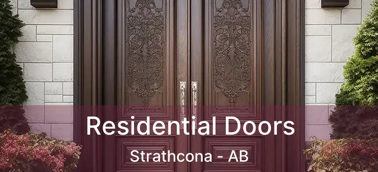  Residential Doors Strathcona - AB