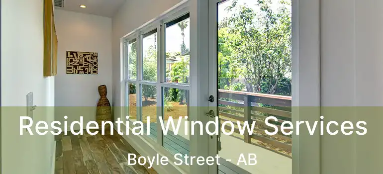  Residential Window Services Boyle Street - AB