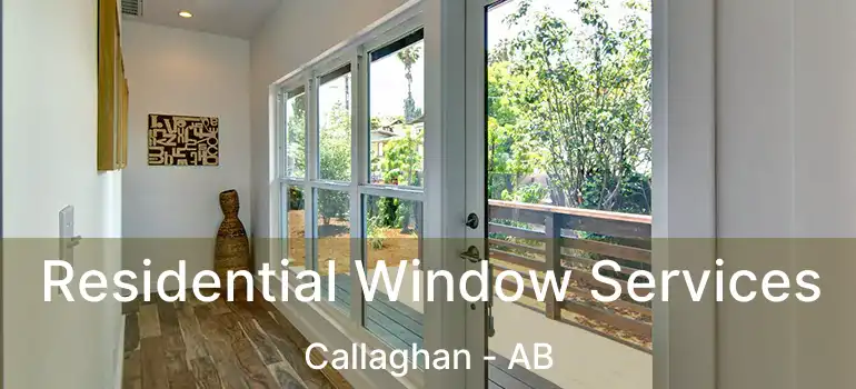  Residential Window Services Callaghan - AB