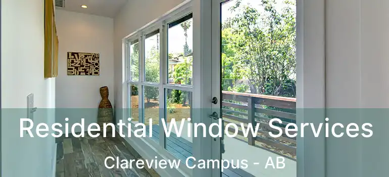  Residential Window Services Clareview Campus - AB