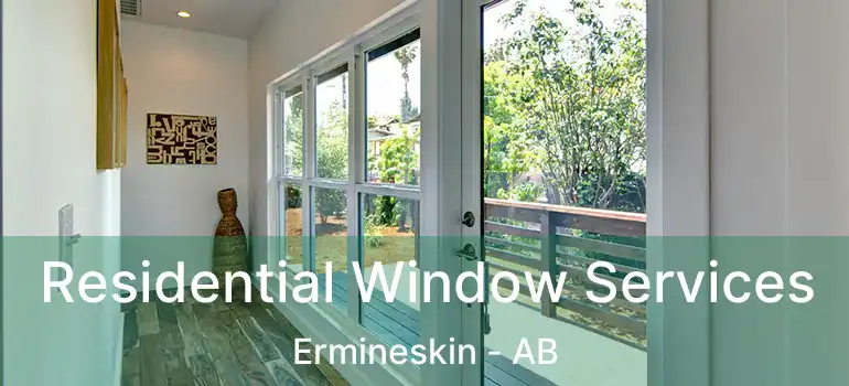  Residential Window Services Ermineskin - AB