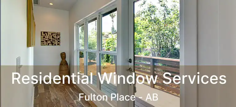  Residential Window Services Fulton Place - AB