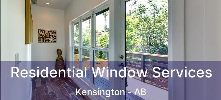  Residential Window Services Kensington - AB