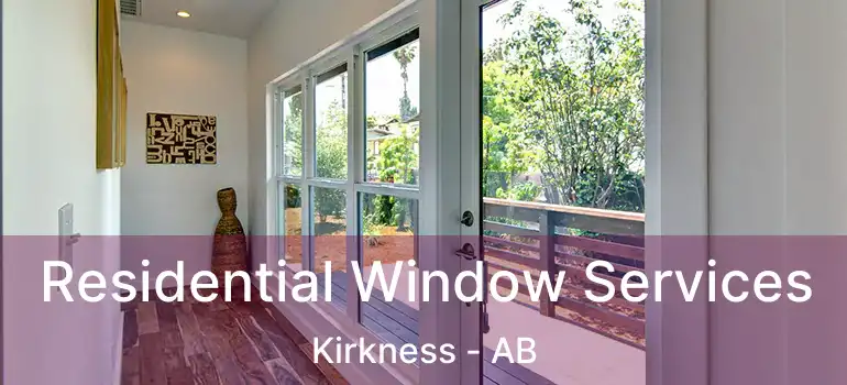  Residential Window Services Kirkness - AB