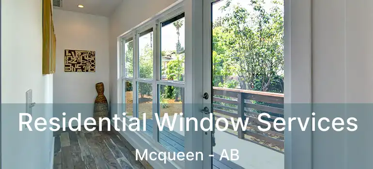  Residential Window Services Mcqueen - AB