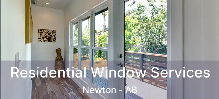  Residential Window Services Newton - AB