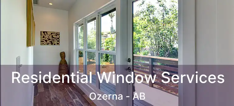  Residential Window Services Ozerna - AB