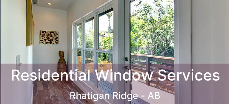  Residential Window Services Rhatigan Ridge - AB