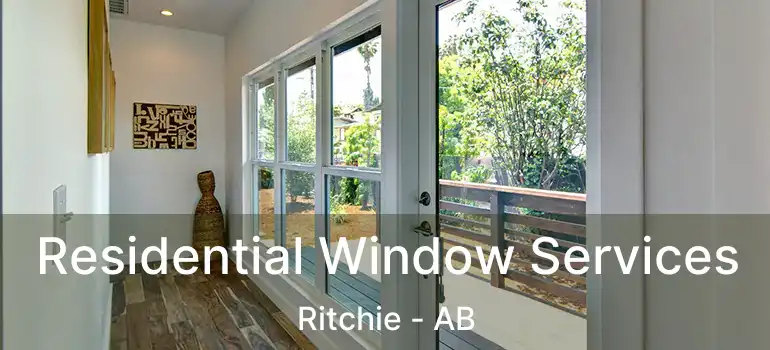  Residential Window Services Ritchie - AB
