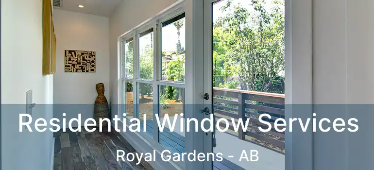  Residential Window Services Royal Gardens - AB