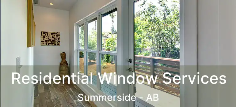  Residential Window Services Summerside - AB