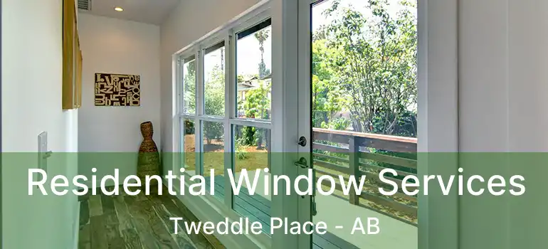  Residential Window Services Tweddle Place - AB