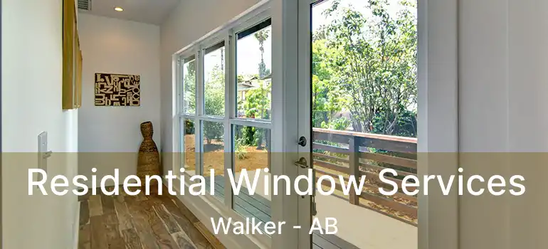  Residential Window Services Walker - AB