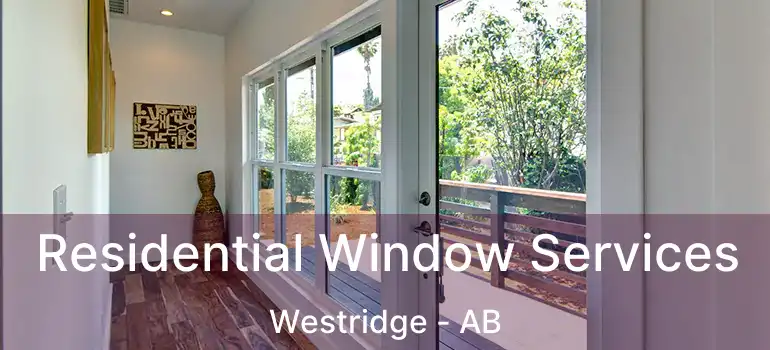  Residential Window Services Westridge - AB