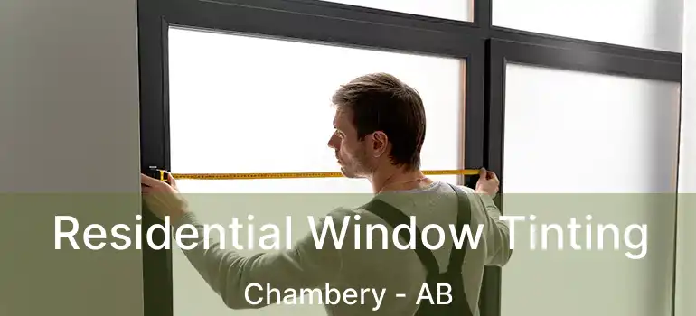  Residential Window Tinting Chambery - AB