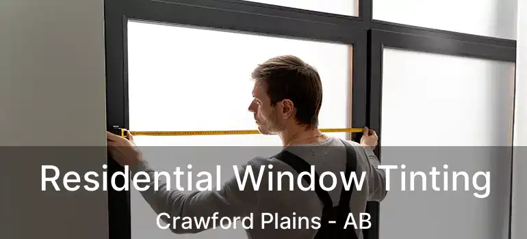  Residential Window Tinting Crawford Plains - AB