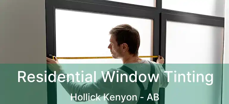  Residential Window Tinting Hollick Kenyon - AB
