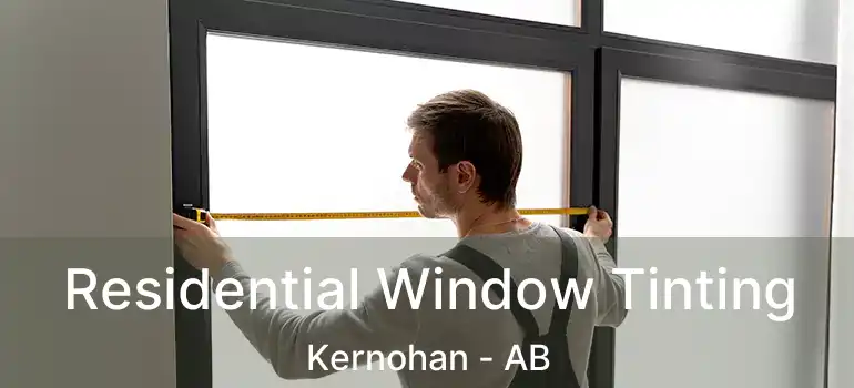  Residential Window Tinting Kernohan - AB