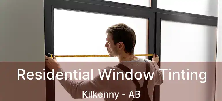  Residential Window Tinting Kilkenny - AB