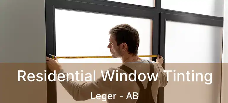  Residential Window Tinting Leger - AB