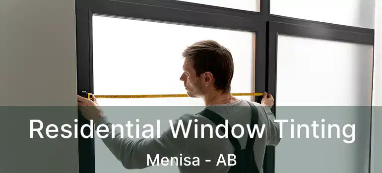  Residential Window Tinting Menisa - AB