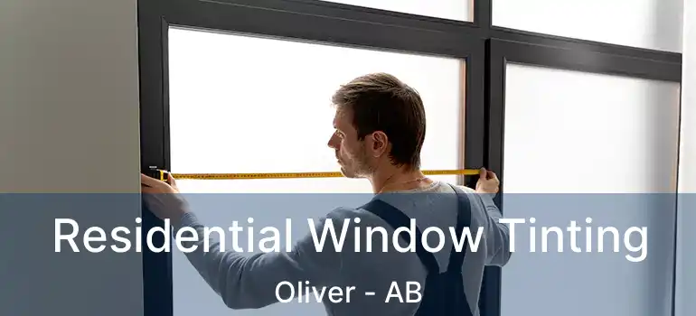  Residential Window Tinting Oliver - AB
