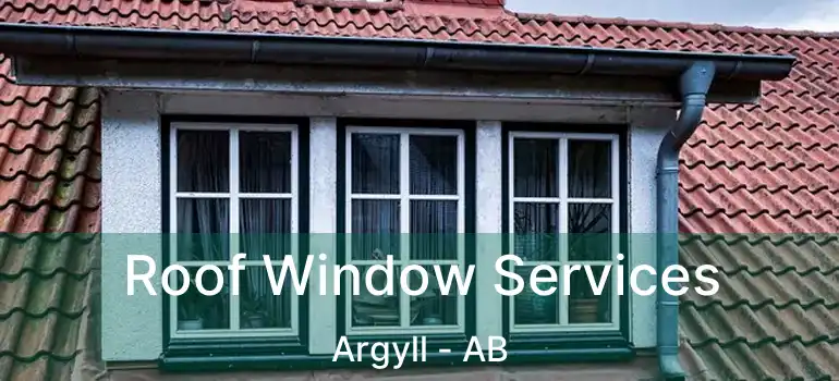  Roof Window Services Argyll - AB