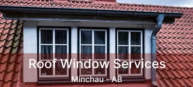  Roof Window Services Minchau - AB