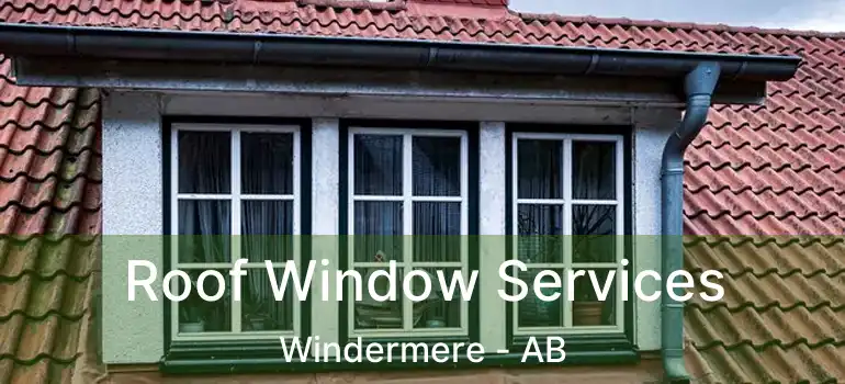  Roof Window Services Windermere - AB