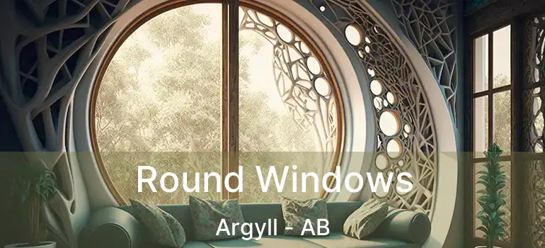  Round Windows Argyll - AB