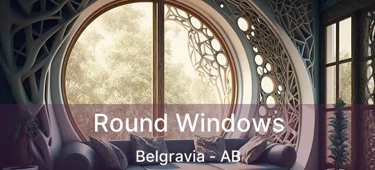  Round Windows Belgravia - AB