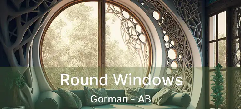  Round Windows Gorman - AB