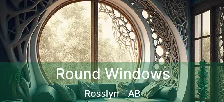  Round Windows Rosslyn - AB
