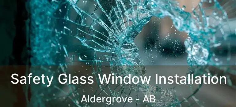  Safety Glass Window Installation Aldergrove - AB