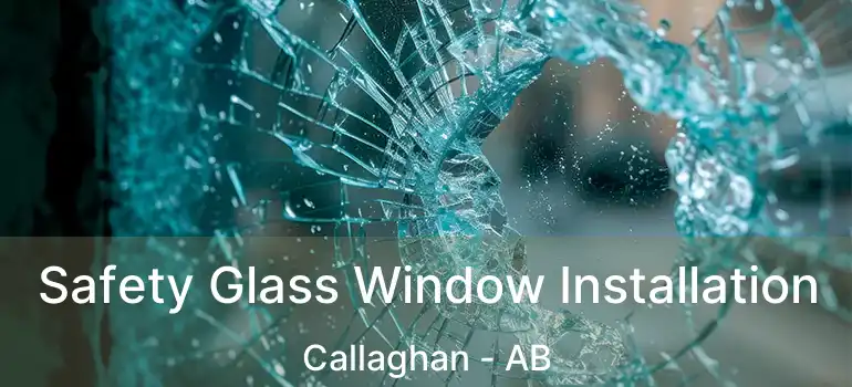  Safety Glass Window Installation Callaghan - AB