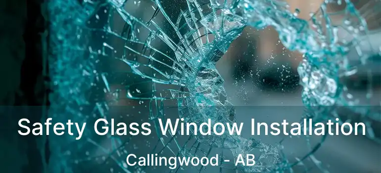  Safety Glass Window Installation Callingwood - AB