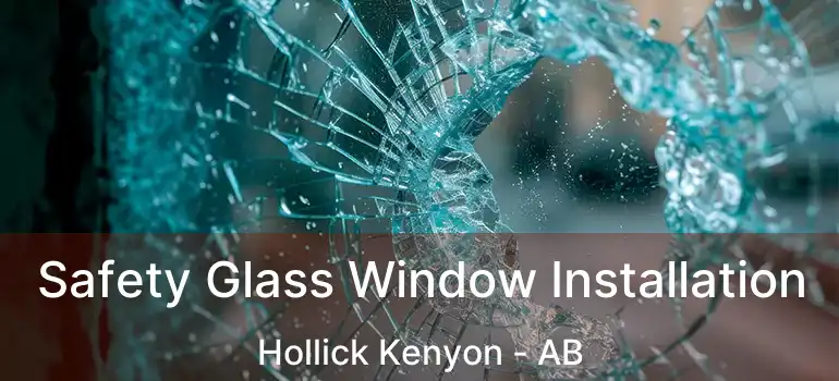  Safety Glass Window Installation Hollick Kenyon - AB