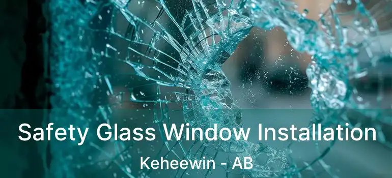  Safety Glass Window Installation Keheewin - AB