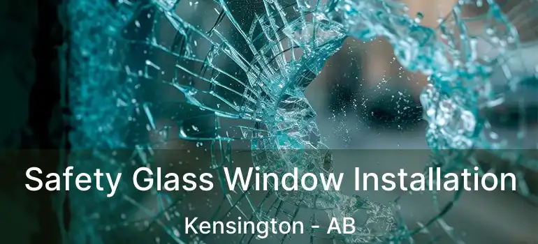  Safety Glass Window Installation Kensington - AB