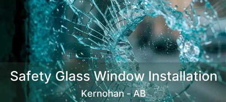  Safety Glass Window Installation Kernohan - AB