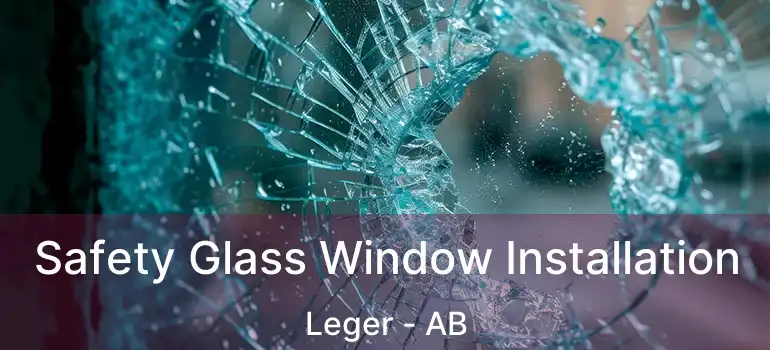  Safety Glass Window Installation Leger - AB
