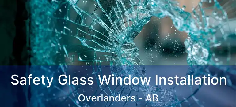  Safety Glass Window Installation Overlanders - AB